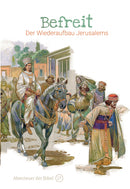 Band 17/30: Befreit – Der Wiederaufbau Jerusalems (Abenteuer der Bibel – Kinderbibel)