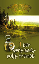 Abenteuerwälder 1: Der geheimnisvolle Fremde