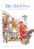 Band 30/30: Die Christen – Gute Nachricht für alle Zeit (Abenteuer der Bibel – Kinderbibel)