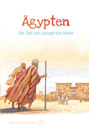 Band 3/30: Ägypten – Die Zeit von Joseph bis Mose (Abenteuer der Bibel – Kinderbibel)