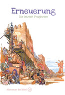 Band 18/30: Erneuerung – Die letzten Propheten (Abenteuer der Bibel – Kinderbibel)