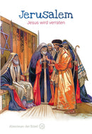 Band 25/30: Jerusalem – Jesus wird verraten (Abenteuer der Bibel – Kinderbibel)