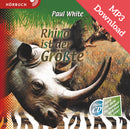 DOWNLOAD: Rhino ist der Größte (Hörbuch [MP3])